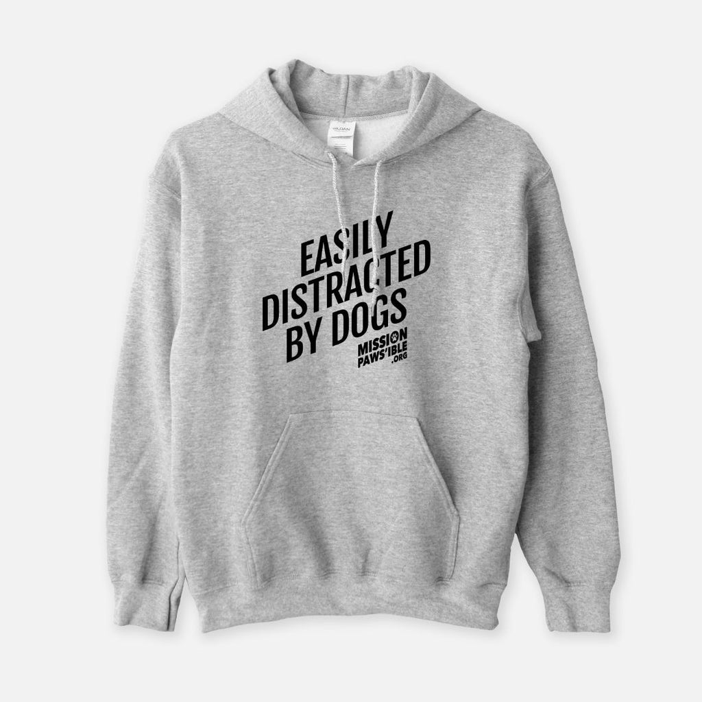 'easily distracted by dogs' Hooded Sweatshirt