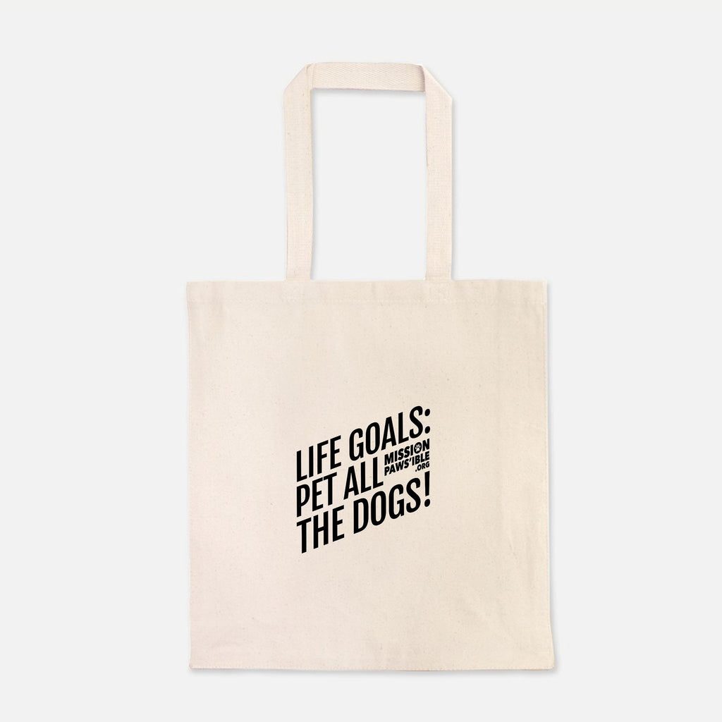 'Life Goals: Pet All The Dogs' Tote Bag